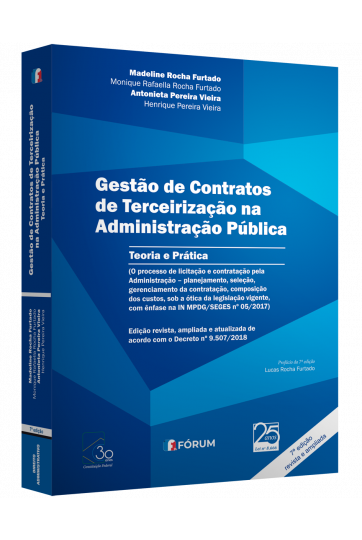 GESTÃO DE CONTRATOS DE TERCEIRIZAÇÃO NA ADMINISTRAÇÃO PÚBLICA - TEORIA E PRÁTICA 7ª EDIÇÃO